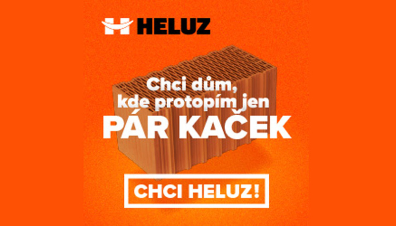 „Když chceš dům, chceš HELUZ," říká nová kampaň českého výrobce cihel