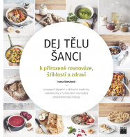 Kniha: Dej tělu šanci, vydává Smart Press